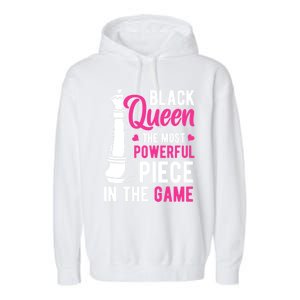 Black Queen The Most Powerful Piece In The Game Gift Garment-Dyed Fleece Hoodie