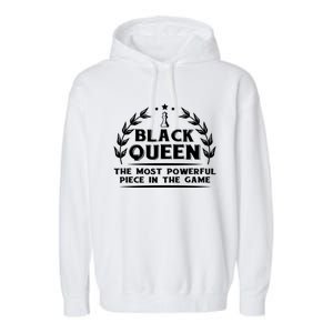 Black Queen The Most Powerful Piece Chess African American Gift Garment-Dyed Fleece Hoodie