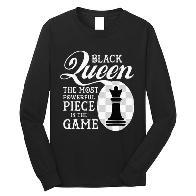 Black Queen The Most Powerful Piece In The Game Long Sleeve Shirt