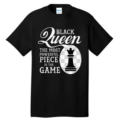 Black Queen The Most Powerful Piece In The Game Tall T-Shirt