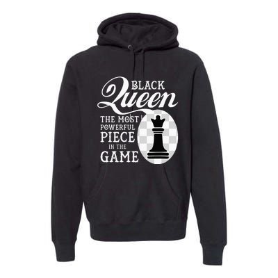 Black Queen The Most Powerful Piece In The Game Premium Hoodie