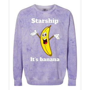 Banana Quote Trump ItS Banana Starship Colorblast Crewneck Sweatshirt