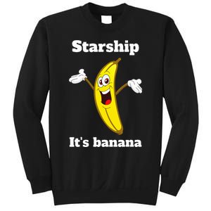 Banana Quote Trump ItS Banana Starship Sweatshirt