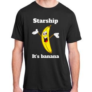 Banana Quote Trump ItS Banana Starship Adult ChromaSoft Performance T-Shirt