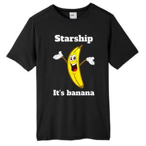 Banana Quote Trump ItS Banana Starship Tall Fusion ChromaSoft Performance T-Shirt