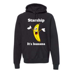 Banana Quote Trump ItS Banana Starship Premium Hoodie