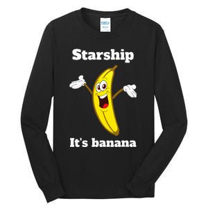 Banana Quote Trump ItS Banana Starship Tall Long Sleeve T-Shirt