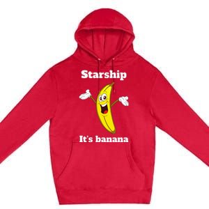 Banana Quote Trump ItS Banana Starship Premium Pullover Hoodie