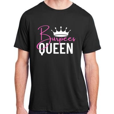 Burpees Queen Workout Exercise Gift Adult ChromaSoft Performance T-Shirt