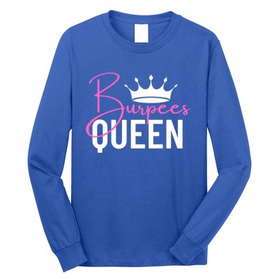 Burpees Queen Workout Exercise Gift Long Sleeve Shirt