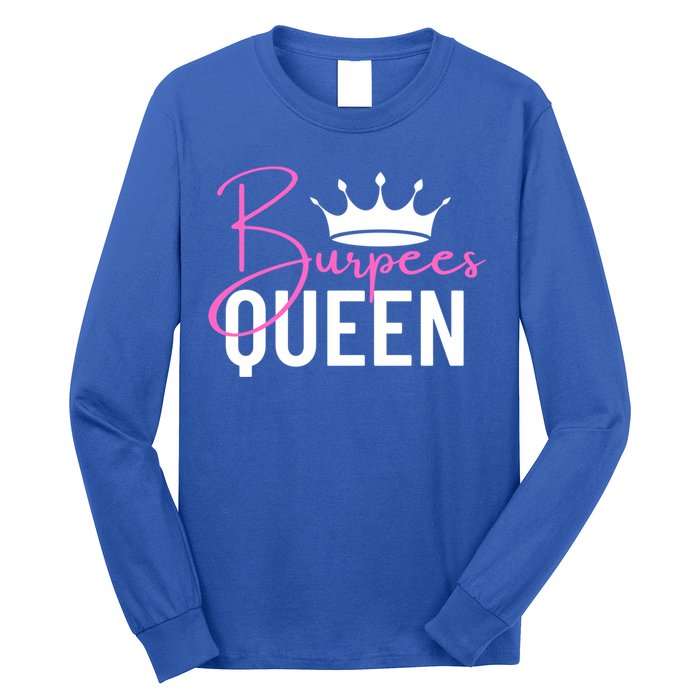 Burpees Queen Workout Exercise Gift Long Sleeve Shirt