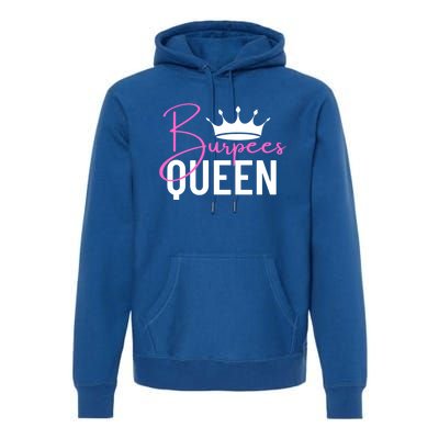 Burpees Queen Workout Exercise Gift Premium Hoodie