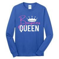 Burpees Queen Workout Exercise Gift Tall Long Sleeve T-Shirt