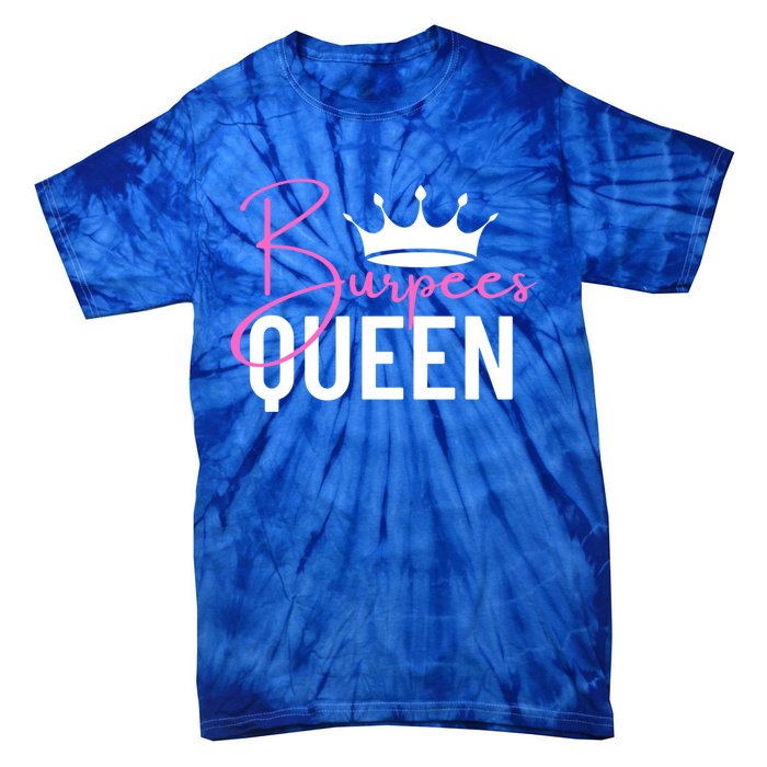 Burpees Queen Workout Exercise Gift Tie-Dye T-Shirt