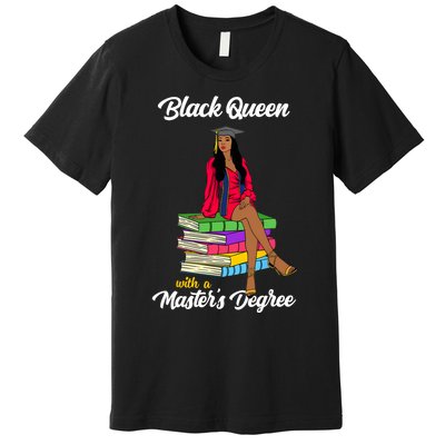 Black Queen With A Masters Degree African Girl Graduation Premium T-Shirt