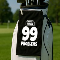 Battle Royale 99 Problems Golf Towel