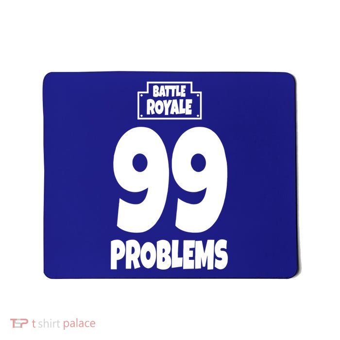 Battle Royale 99 Problems Mousepad