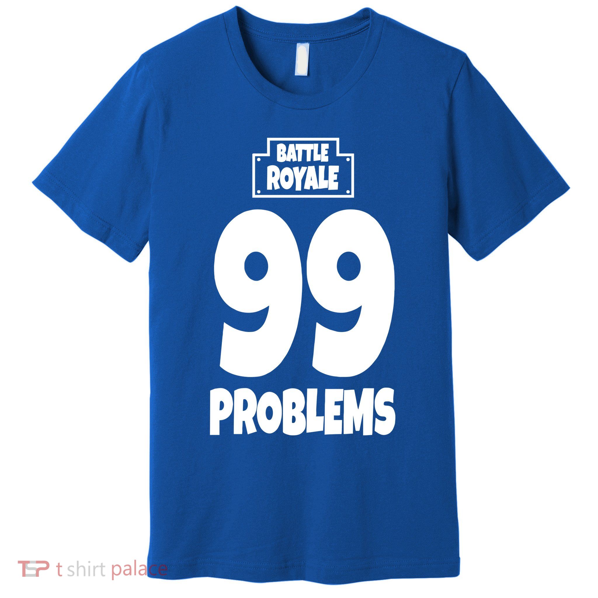Battle Royale 99 Problems Premium T-Shirt