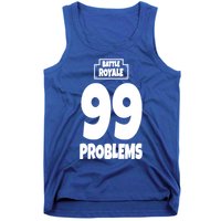 Battle Royale 99 Problems Tank Top