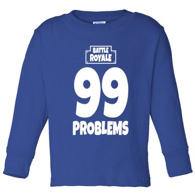 Battle Royale 99 Problems Toddler Long Sleeve Shirt