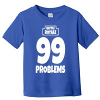 Battle Royale 99 Problems Toddler T-Shirt
