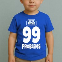 Battle Royale 99 Problems Toddler T-Shirt