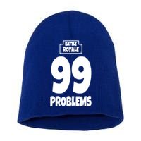Battle Royale 99 Problems Short Acrylic Beanie