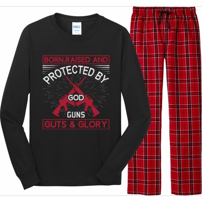 Born Raised And Protected By God Guns Guts And Glory Long Sleeve Pajama Set