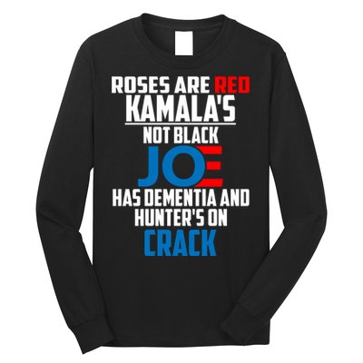 Biden Roses Are Red Kamala Not Black Joe Long Sleeve Shirt