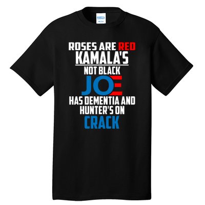 Biden Roses Are Red Kamala Not Black Joe Tall T-Shirt