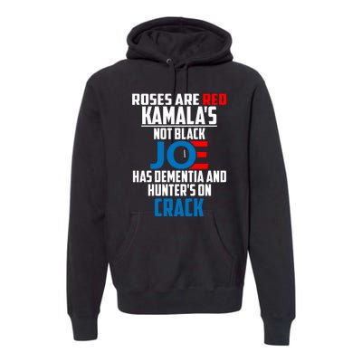 Biden Roses Are Red Kamala Not Black Joe Premium Hoodie