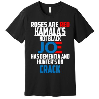 Biden Roses Are Red Kamala Not Black Joe Premium T-Shirt