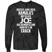 Biden Roses Are Red Kamala Not Black Joe Tie-Dye Long Sleeve Shirt