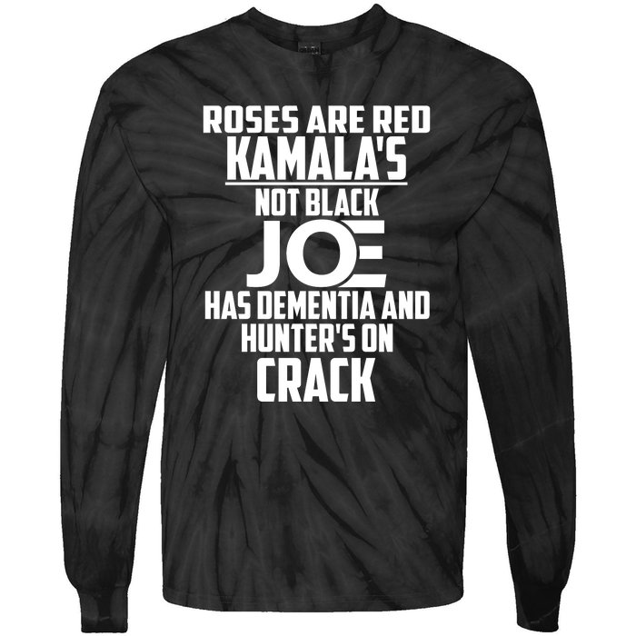 Biden Roses Are Red Kamala Not Black Joe Tie-Dye Long Sleeve Shirt