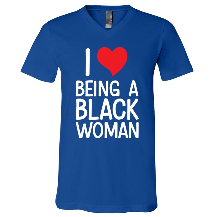 Black Rights African American Cool Gift I Love Being A Black Cute Gift V-Neck T-Shirt