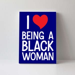 Black Rights African American Cool Gift I Love Being A Black Cute Gift Canvas