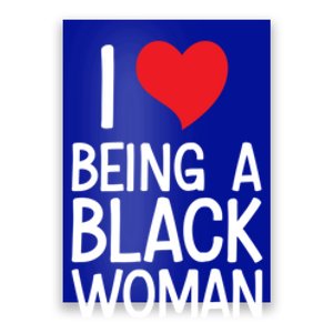 Black Rights African American Cool Gift I Love Being A Black Cute Gift Poster