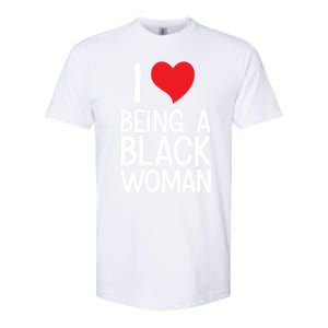 Black Rights African American Cool Gift I Love Being A Black Cute Gift Softstyle CVC T-Shirt