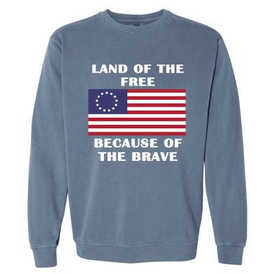 Betsy Ross American Flag Land Of The Free Patriotic Usa Gift Garment-Dyed Sweatshirt