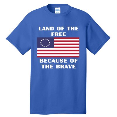 Betsy Ross American Flag Land Of The Free Patriotic Usa Gift Tall T-Shirt