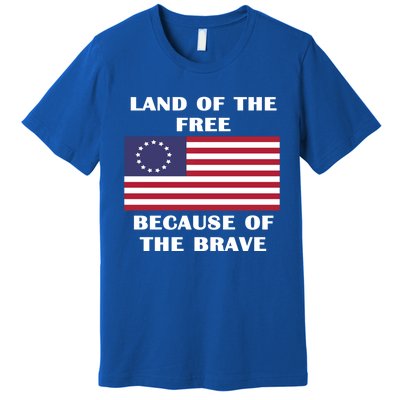 Betsy Ross American Flag Land Of The Free Patriotic Usa Gift Premium T-Shirt