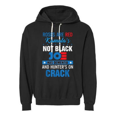 Biden Roses Are Red Kamala Not Black Joe Garment-Dyed Fleece Hoodie