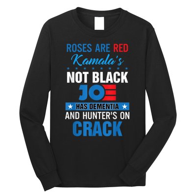 Biden Roses Are Red Kamala Not Black Joe Long Sleeve Shirt