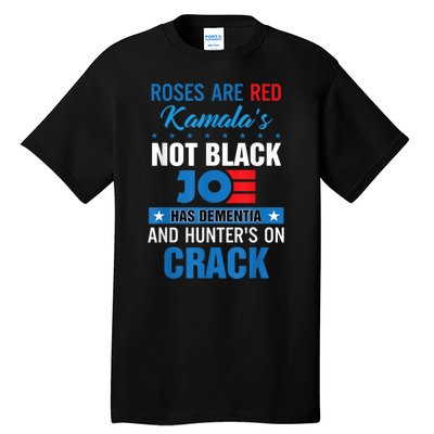 Biden Roses Are Red Kamala Not Black Joe Tall T-Shirt