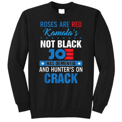 Biden Roses Are Red Kamala Not Black Joe Tall Sweatshirt