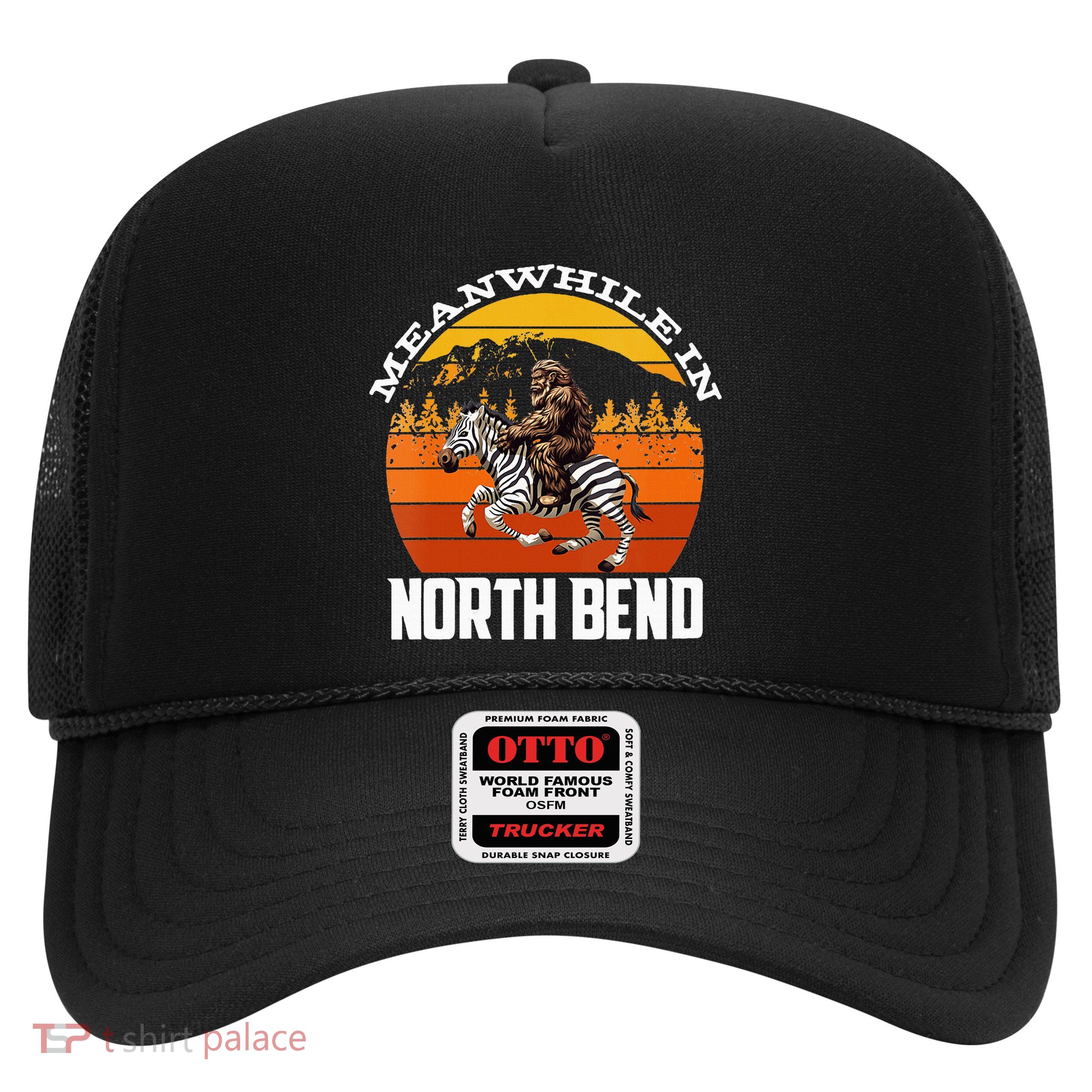 Bigfoot Riding A Zebra Meanwhile In North Bend Trucker Hat