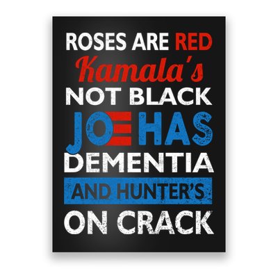Biden Roses Are Red Kamalas Not Black Joe Poster