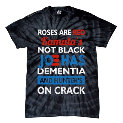 Biden Roses Are Red Kamalas Not Black Joe Tie-Dye T-Shirt
