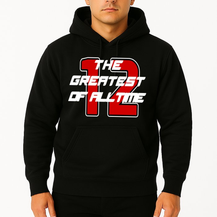 Brady 12 GOAT The Greatest Of All Time Hoodie