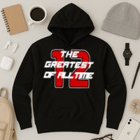 Brady 12 GOAT The Greatest Of All Time Hoodie